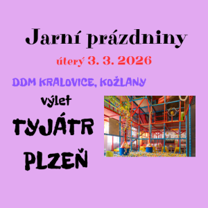 Jarní prázdniny - výlet do TYJÁTRU V Plzni
