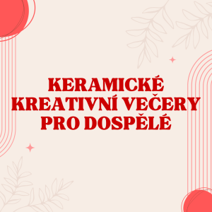 Keramický kreativní večer I.